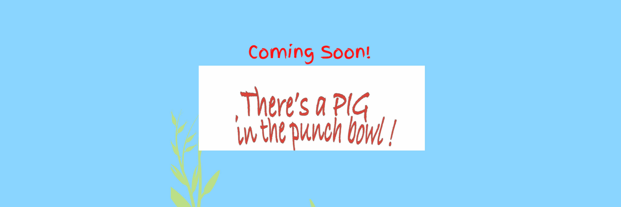 There's a PIG in the punch bowl!